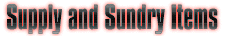Supply & Sundry Items